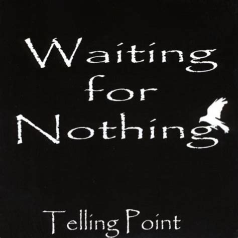 Waiting For Nothing Von Telling Point Bei Amazon Music Amazonde
