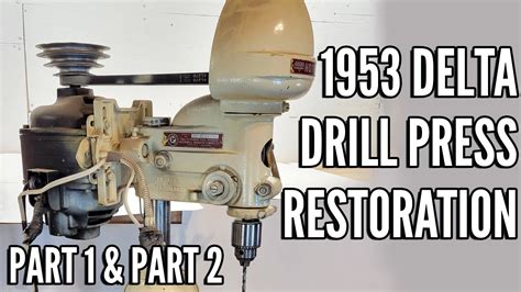 1953 Delta Rockwell Homecraft Drill Press And Motor Restoration Part 1 And Part 2 Youtube