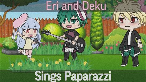 Download Eri And Deku Sings Paparazzigacha Lifebnhamhabakudeku