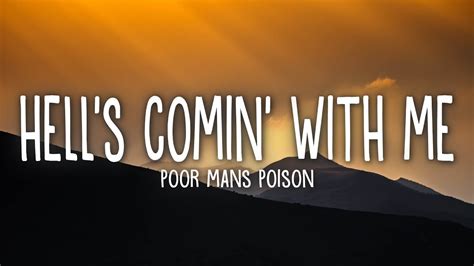 Poor Mans Poison Hells Comin With Me Lyrics Youtube