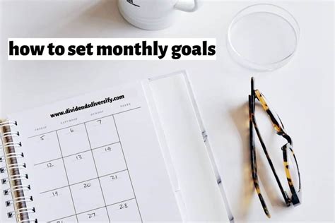 How To Set Monthly Goals 15 Easy Steps For A Better Life Dividends