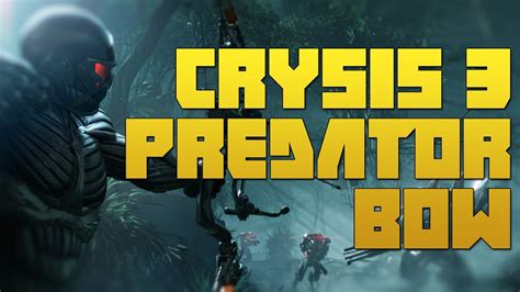 Crysis 3 Predator Bow Youtube