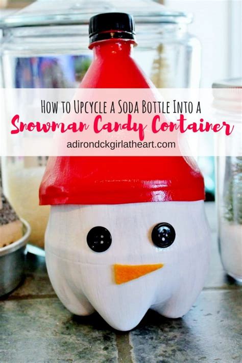 Upcycle A 2 Liter Coke Bottle Into A Darling Snowman Candy Container