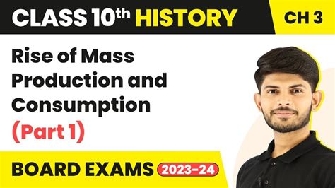 Class 10 History Chapter 3 Rise Of Mass Production And Consumption