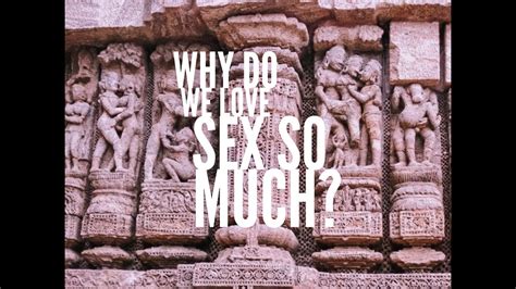 why do we love sex so much youtube