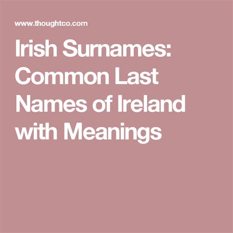 The Meanings And Origins Of The 50 Most Common Last Names In Ireland Irish Surnames Irish