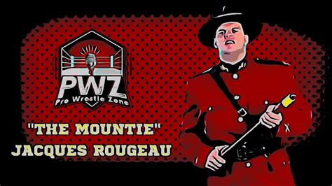 Pwz The Mountie Jacques Rougeau Youtube