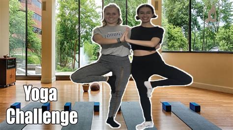 Best Friends Try The Yoga Challenge Youtube