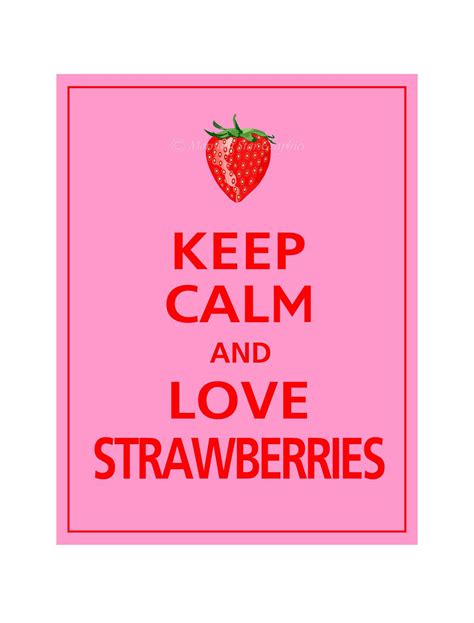Keep Calm And Love Strawberries Poster 11x14 Via Easy Keep Calm And