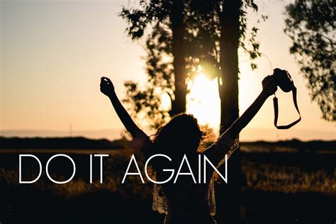 Week 33: Do It Again