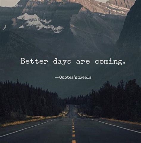 Better Days Are Coming Better Days Are Coming Better Day