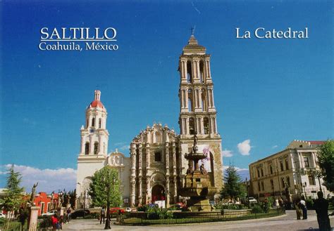 World Come To My Home 0498 Mexico Coahuila The Cathedral In Saltillo