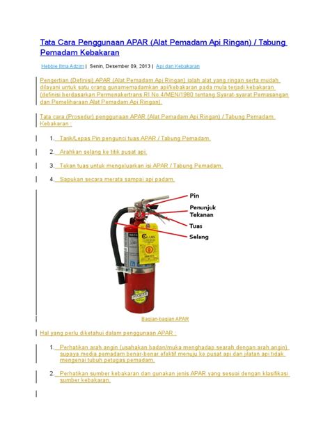 Alat tersebut dapat digunakan pengguna sesuai potensi kebakaran yang terjadi di suatu lingkungan atau bangunan. Tata Cara Penggunaan APAR (Alat Pemadam Api Ringan ...