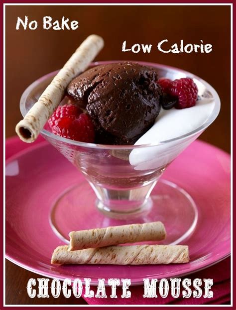 You're going to want to get in the kitchen and start baking right away, so don't. No Bake Low Calorie Chocolate Mousse | Low calorie chocolate, Diet desserts, Chocolate mousse recipe