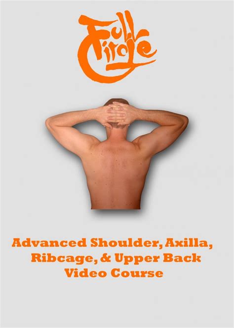 Spontaneous Muscle Release Technique Advanced Shoulder Axilla Ribcage And Upper Back Full