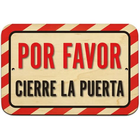 Por Favor Cierre La Puerta Please Close The Door Or Gate Spanish Sign
