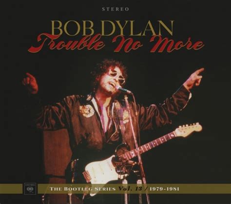 The Bootleg Series Vol 13 Trouble No More 19791981 Album Acquista