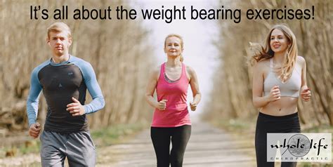 It S All About The Weight Bearing Exercises Chiropractor In Overland Park Ks Whole Life