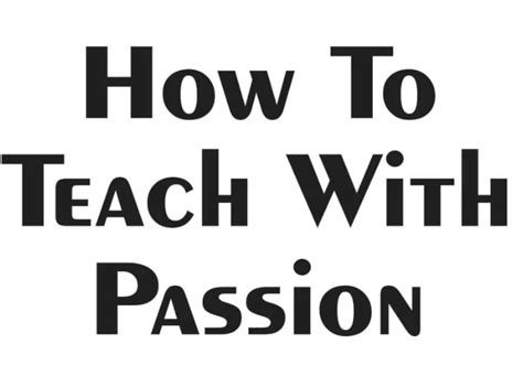 How To Teach With Passion 13 Ways You Must Know Jamb And Waec