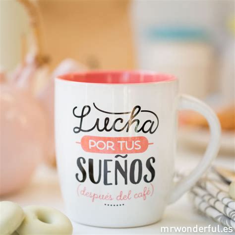Check spelling or type a new query. Taza "Lucha por tus sueños (después del café)" - Mr. Wonderful