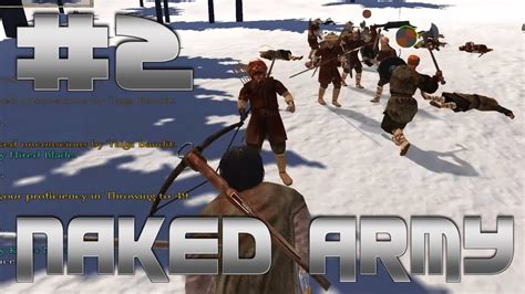 Mount And Blade Warband Part Our Naked Army W Strike Youtube