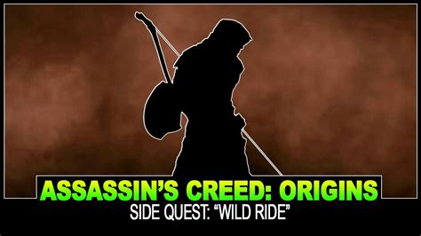 Assassin S Creed Origins Campaign Side Quest Wild Ride YouTube