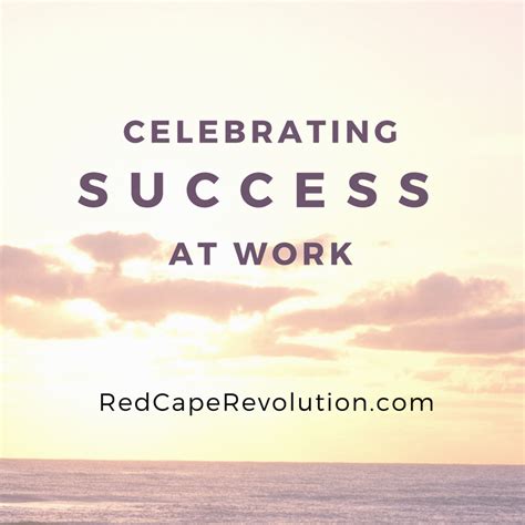 Celebrating Success At Work Your One Shining Moment