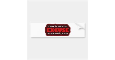 Stop Domestic Abuse There Is No Excuse Bumper Sticker Zazzle