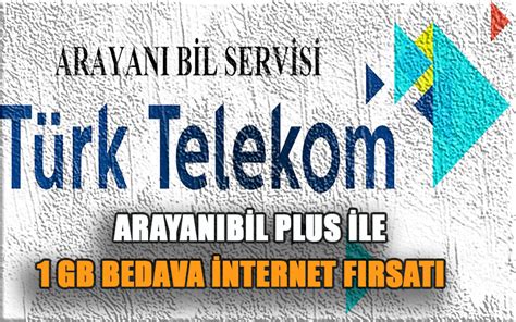T Rk Telekom Arayan Bil Plus Gb Bedava Nternet Kampanyas Bedava