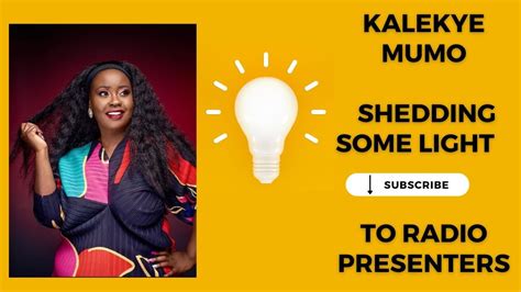 Kalekye Mumo Legendary Radio Presenter Sheds Some Light To Current Radio Presenters Youtube