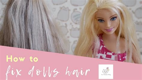 How To Fix Doll Hair Using Fabric Softener And Warm Water Youtube