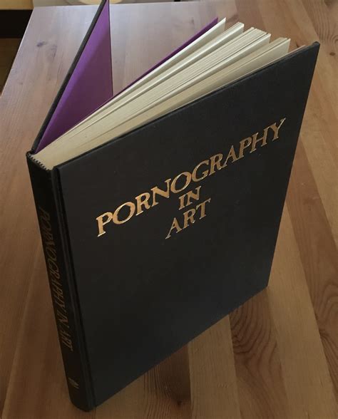 Pornography In Fine Art From Ancient Times Up To The Present De
