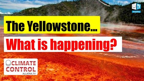 Yellowstone Volcano What Is Happening With The Supervolcano