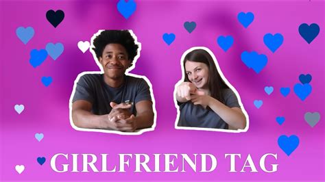 How Well Does My Girlfriend Know Me Girlfriend Tag Youtube