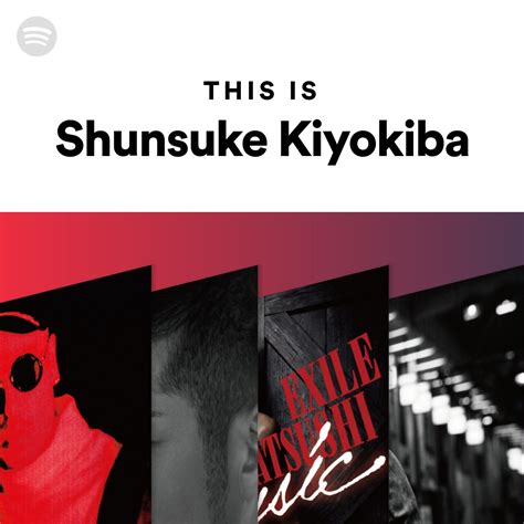 This Is Shunsuke Kiyokiba Spotify Playlist