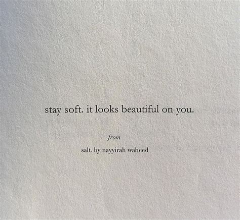 Stay Soft It Looks Beautiful On You Quote Aesthetic Happy Words