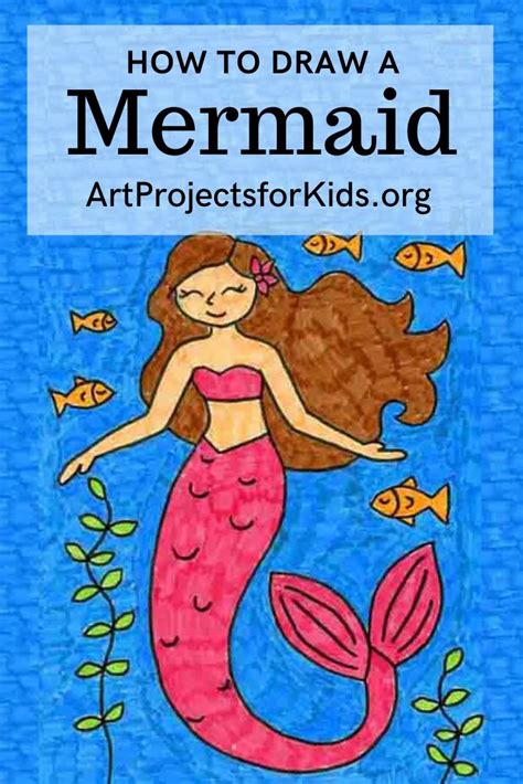 How To Draw A Mermaid · Art Projects For Kids