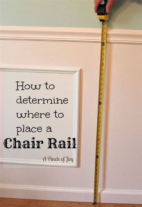 If your walls were 10 feet, the chair rail height would be 40 inches. A chair rail adds interest and polish to any room ...