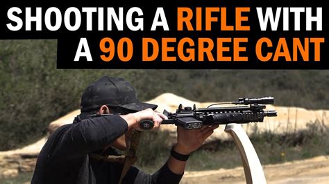 Shooting A Rifle With A 90 Degree Cant Youtube