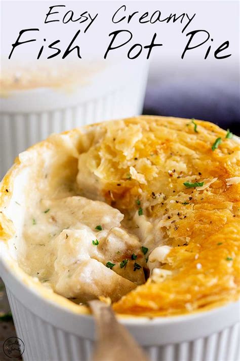 This Easy Creamy Fish Pot Pie Takes The British Classic Of Fish Pie And