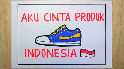 Gambar Poster Aku Cinta Produk Indonesia Youtube