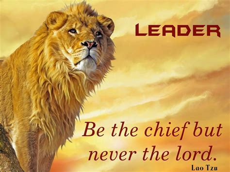Lao tzu quotes are world famous and appreciated by a lot of people. Leadership Quotes And Sayings By Famous People And Authors ...