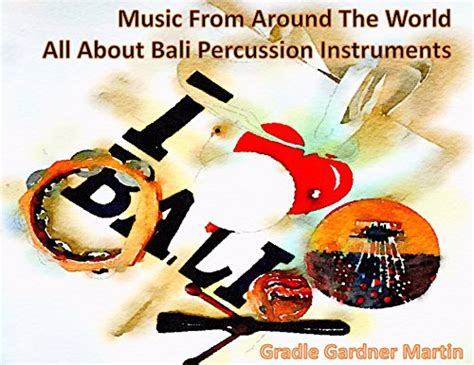 Music From Around The World All About Bali Percussion