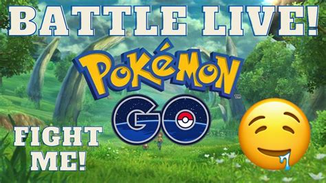 Pokemon Go Livestream Battle Live Youtube