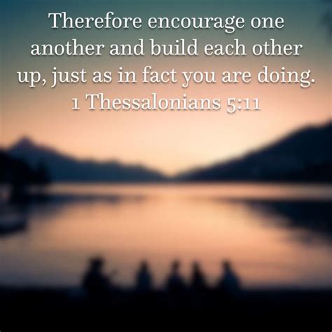 1 Thessalonians 5 11 Therefore Encourage One Another And Build Each