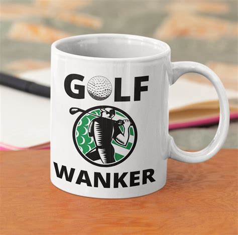 Funny Ts For Golfer Golf Wanker T Mug Golfing For Men Etsy