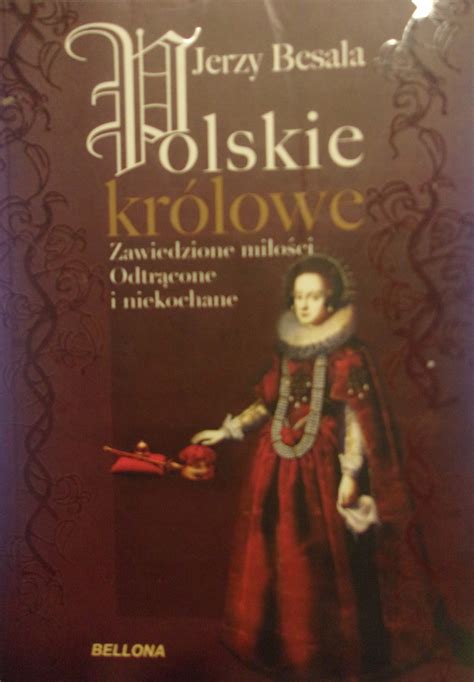 Polskie Królowe Zawiedzione Miłości Besala Opis 1799 Zł Allegropl Raty 0 Darmowa