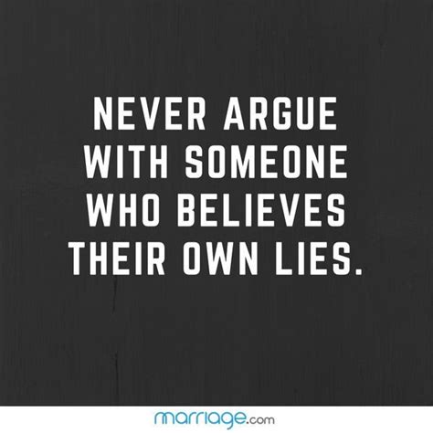never argue with someone who believes their marriage quotes karma quotes truths asshole