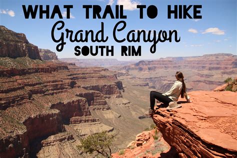 Grand Canyon South Rim Visitor Guide Best Trails To Hike Grand