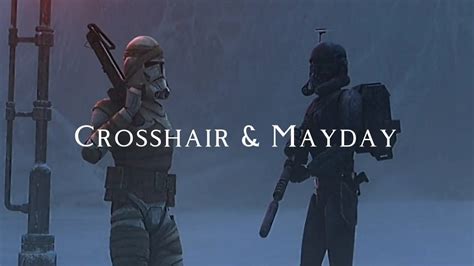 Crosshair And Mayday The Bad Batch Youtube